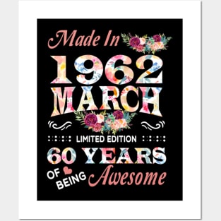 Made In 1962 March 60 Years Of Being Awesome Flowers Posters and Art